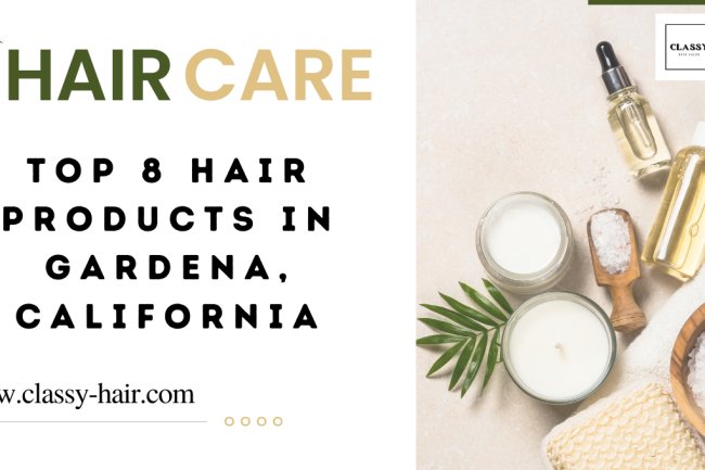 Top 8 Hair Products in Gardena, California