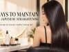5 Ways to Maintain Your Japanese Straightening